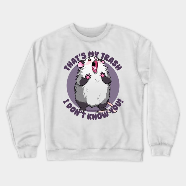 That’s My Trash Crewneck Sweatshirt by SBarstow Design